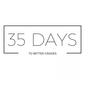 35 days to better grades